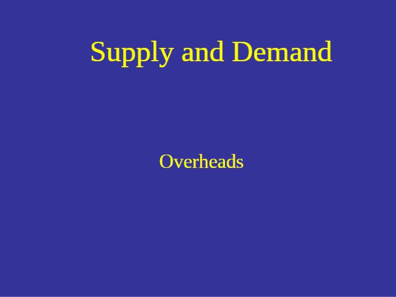 Overview of Supply and Demand Principles