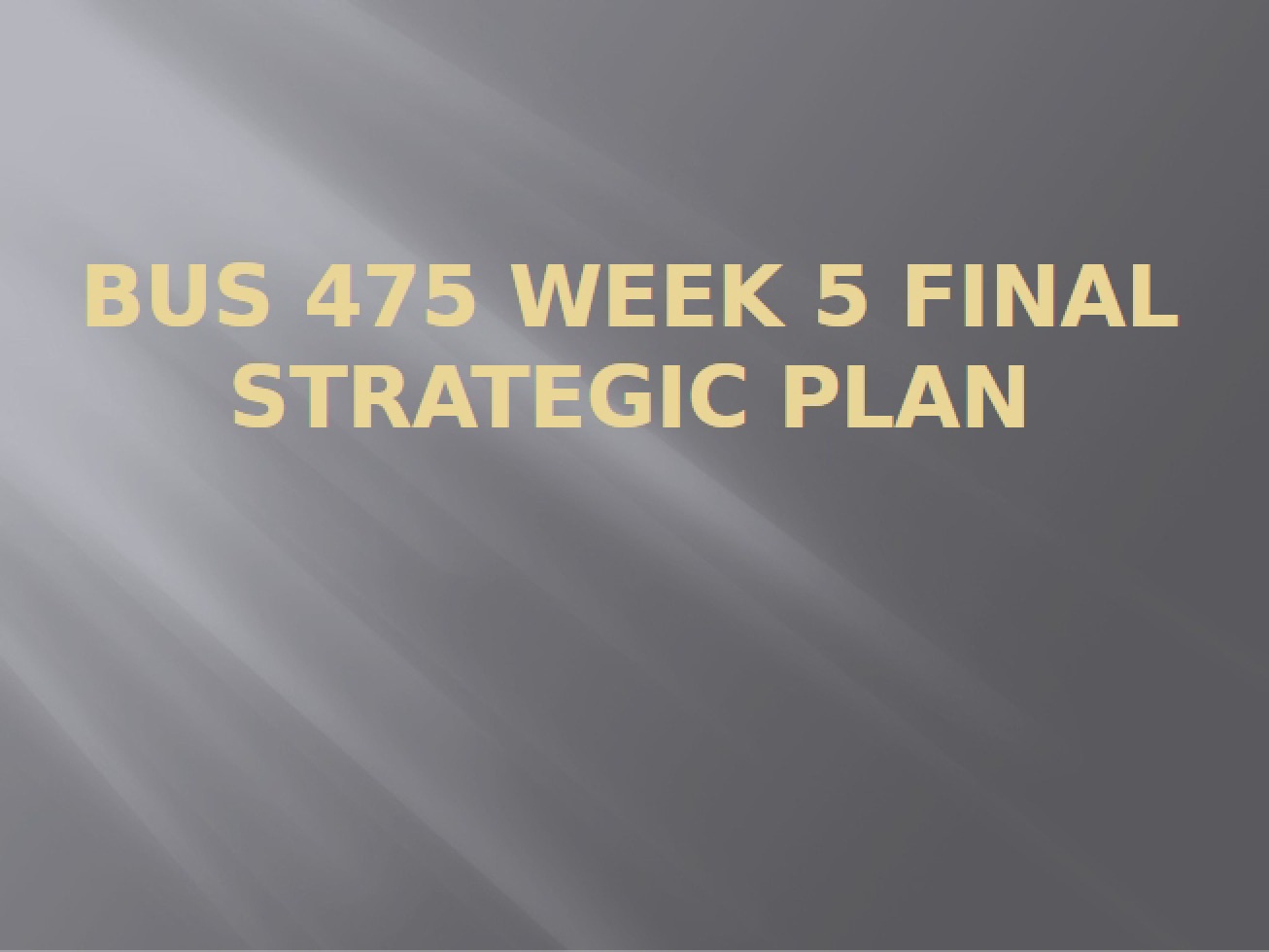 THE STRATEGIC PLAN
