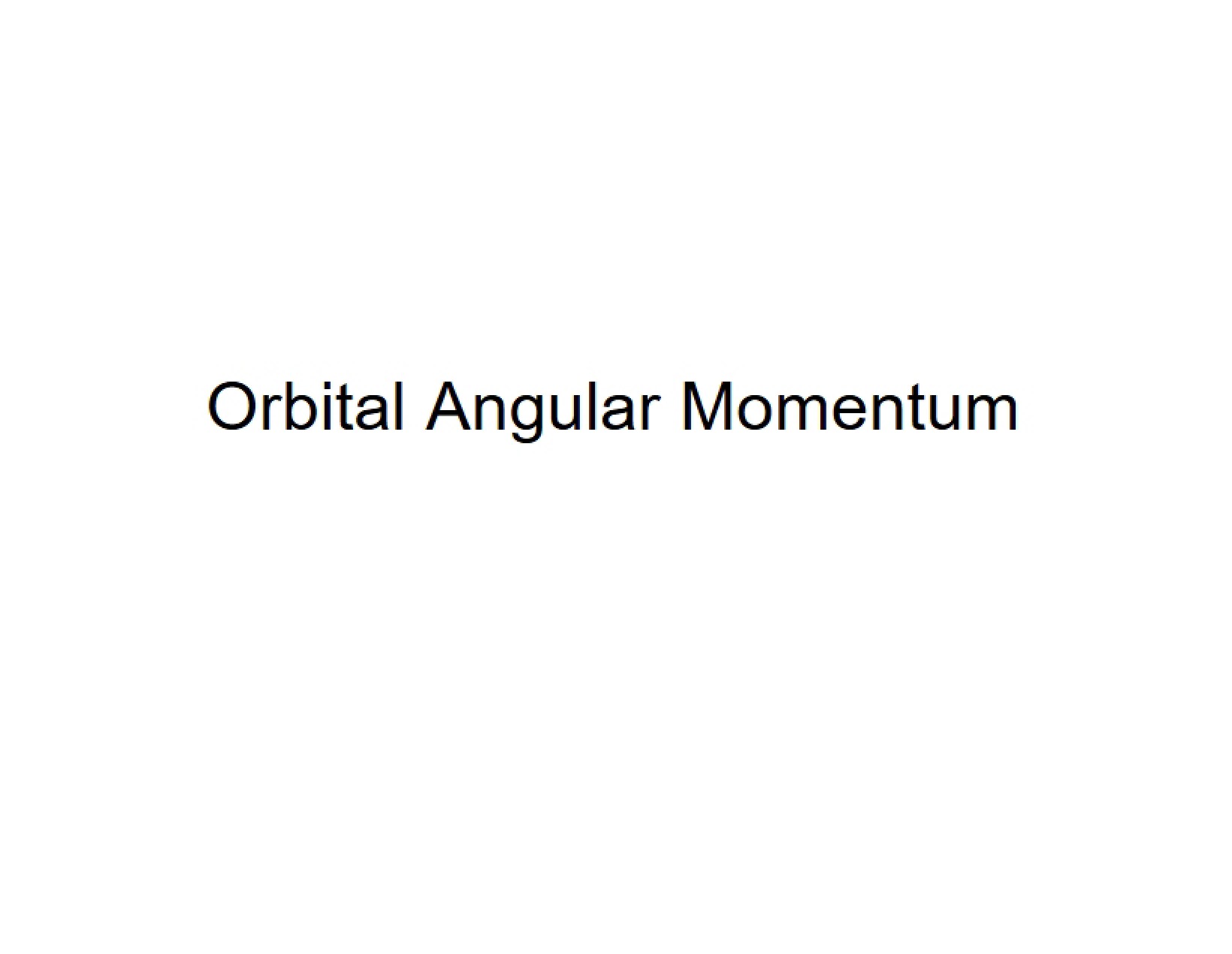 Angular Momentum (Orbital)