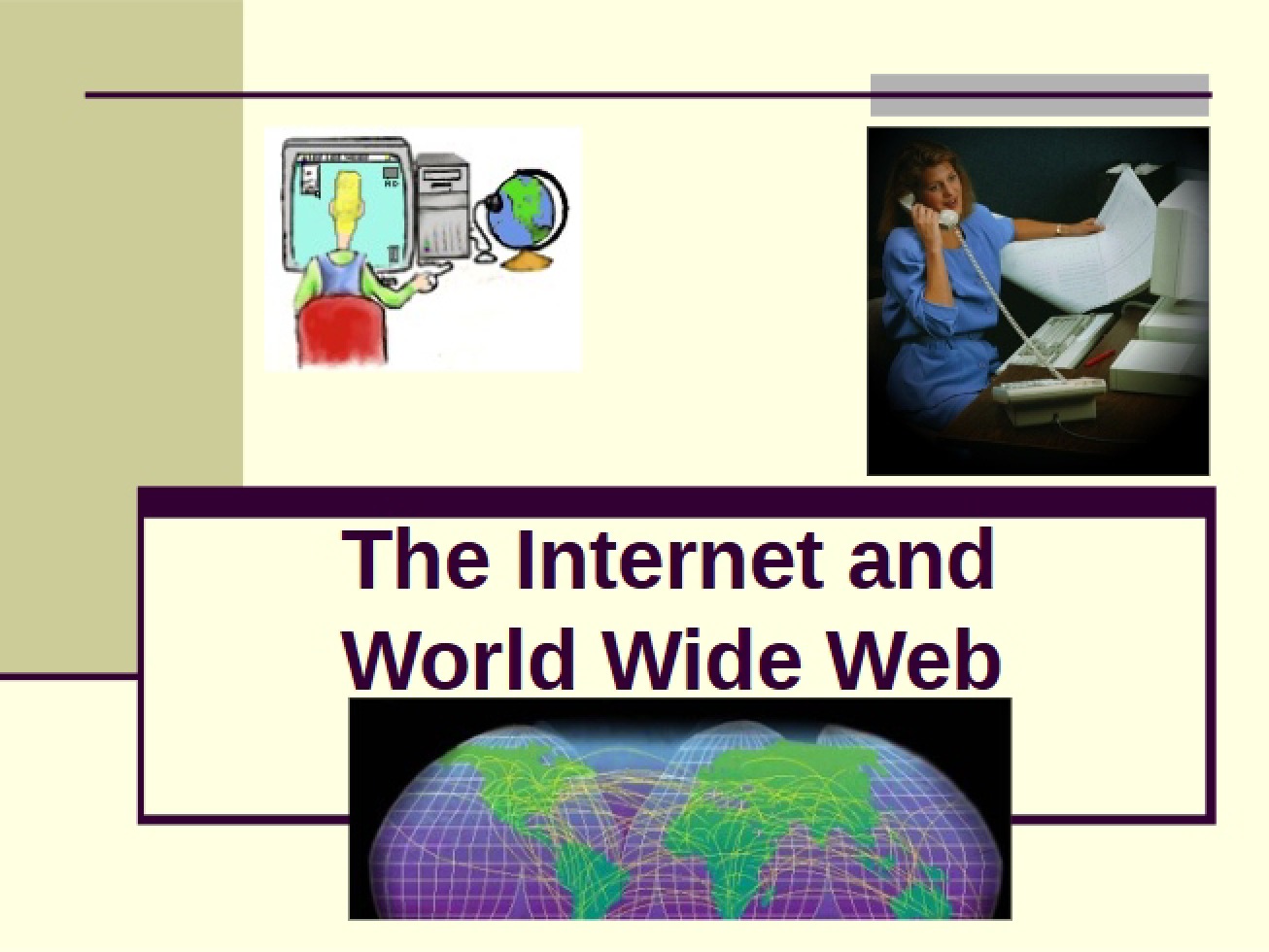 Introduction to the World Wide Web and the Internet