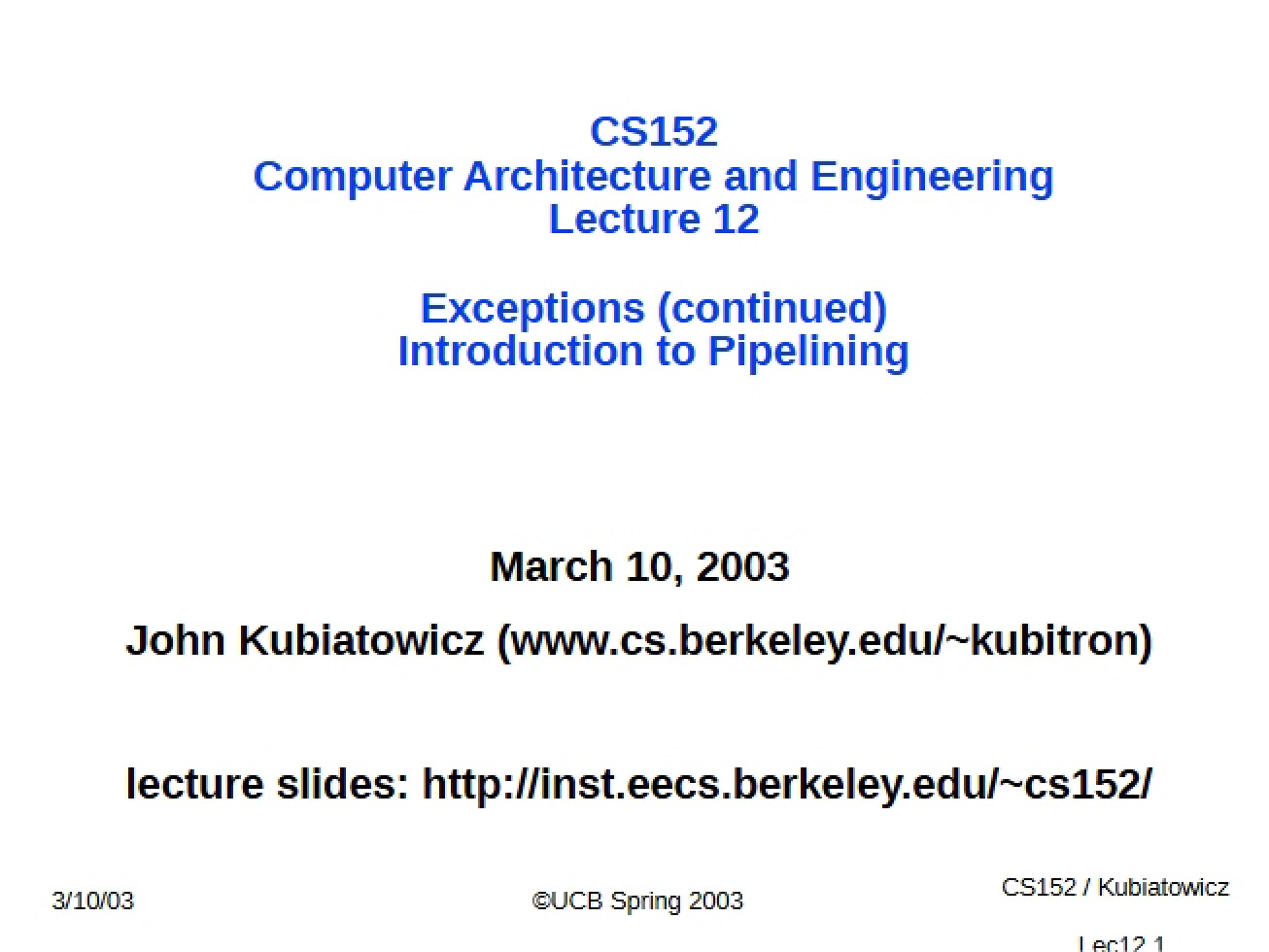 Pipelining Introduction Exceptions (Lecture 12)