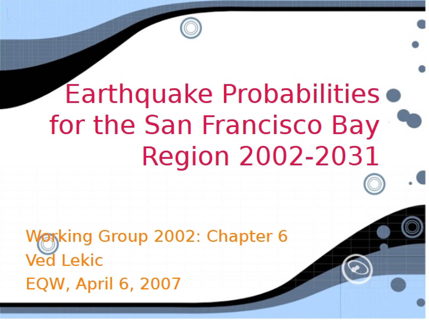 San Francisco Bay Earthquake Probabilities