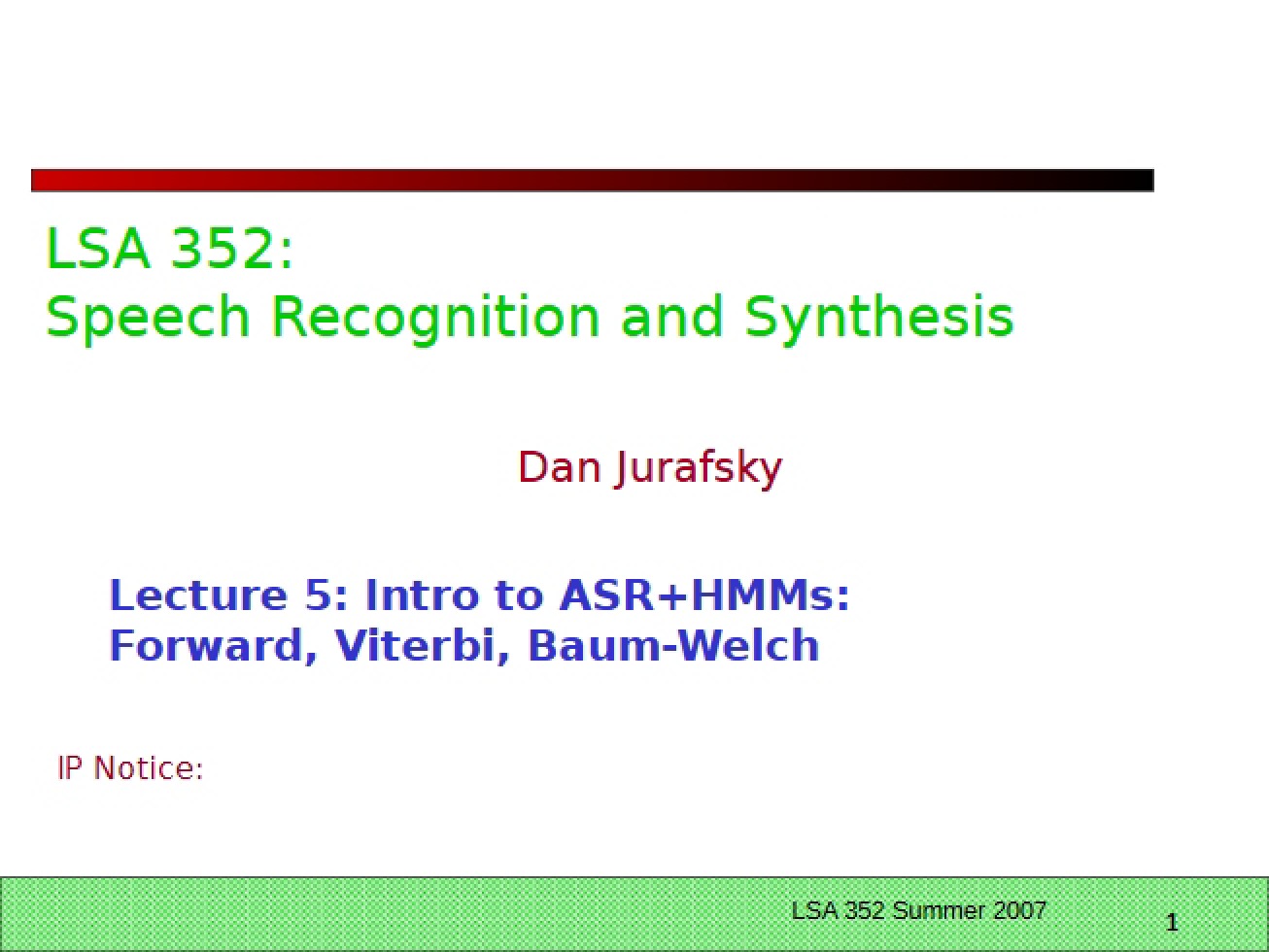 Course Notes on Speech Recognition and Synthesis