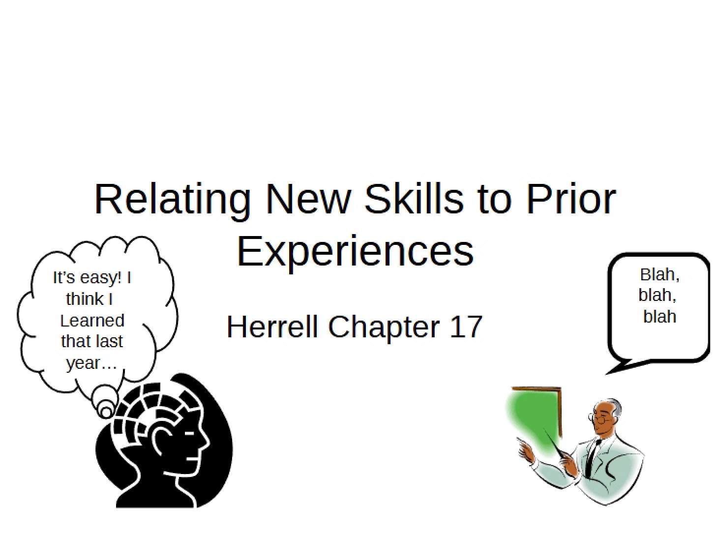 Connecting Prior Experiences with New Skills