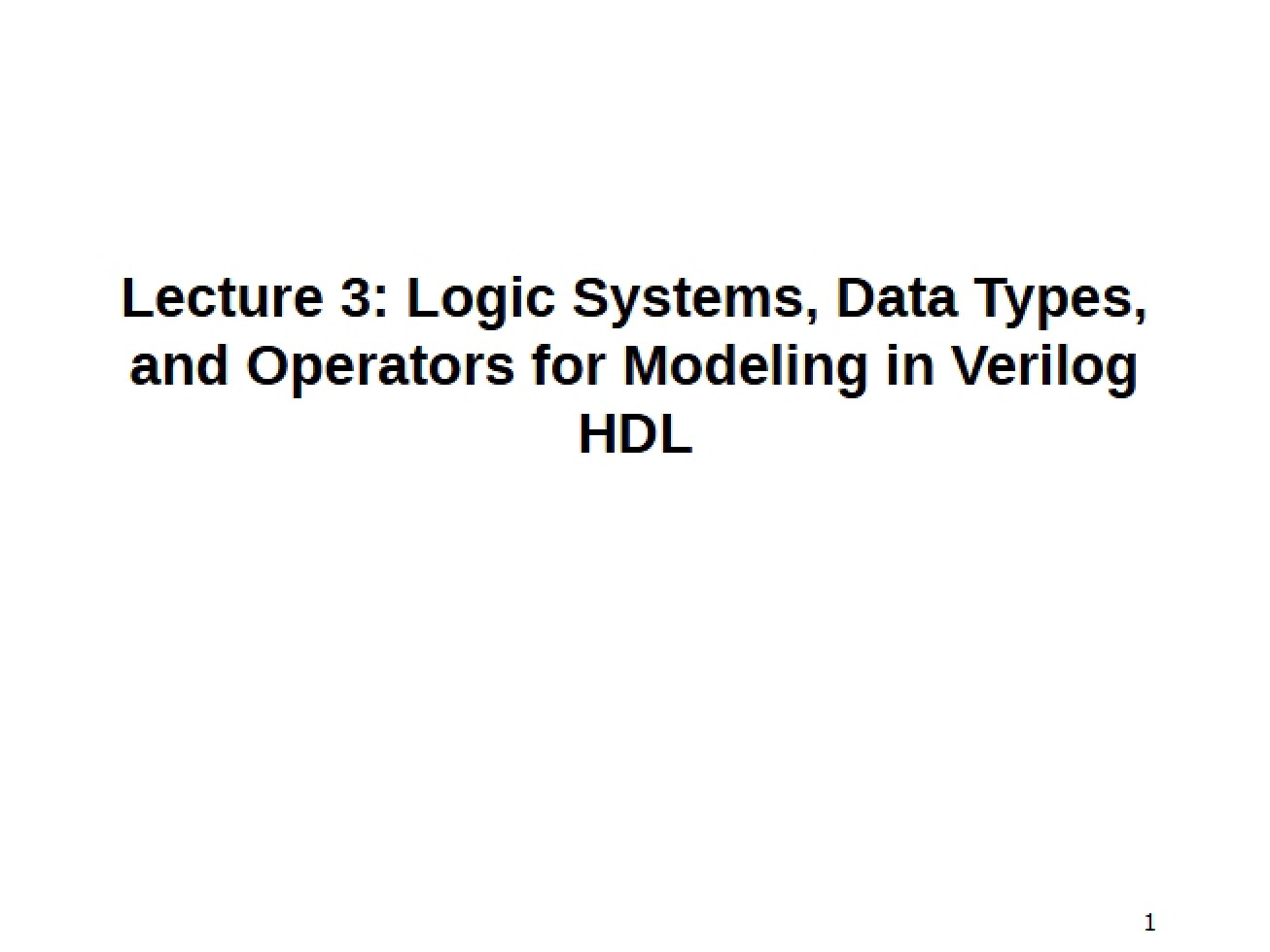 Verilog HDL Modeling Operators, Data Types, and Logic Systems