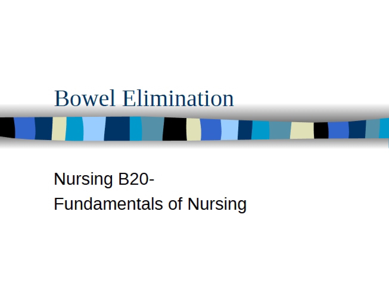Elimination of Bowels