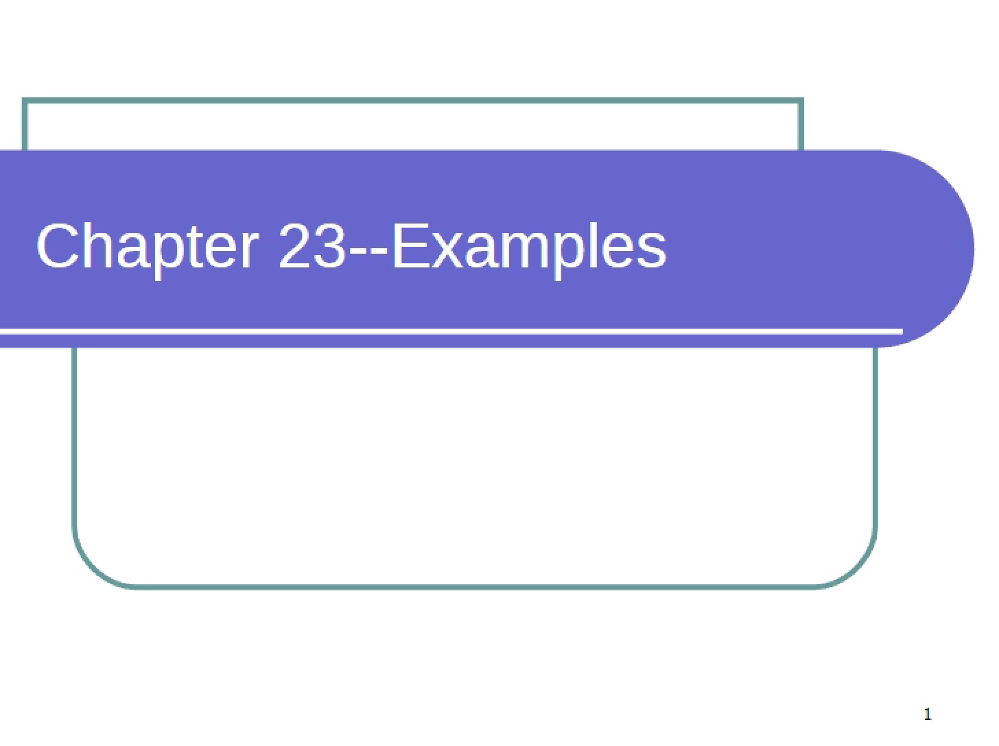 Examples Chapter Twenty-Three