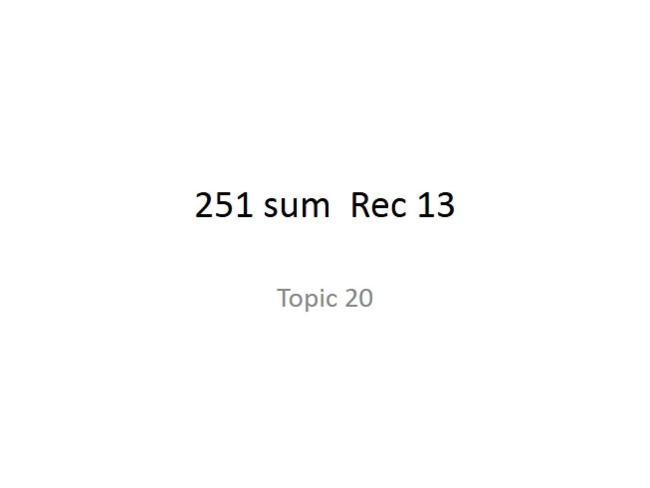 Recitation 13 for Physics 251