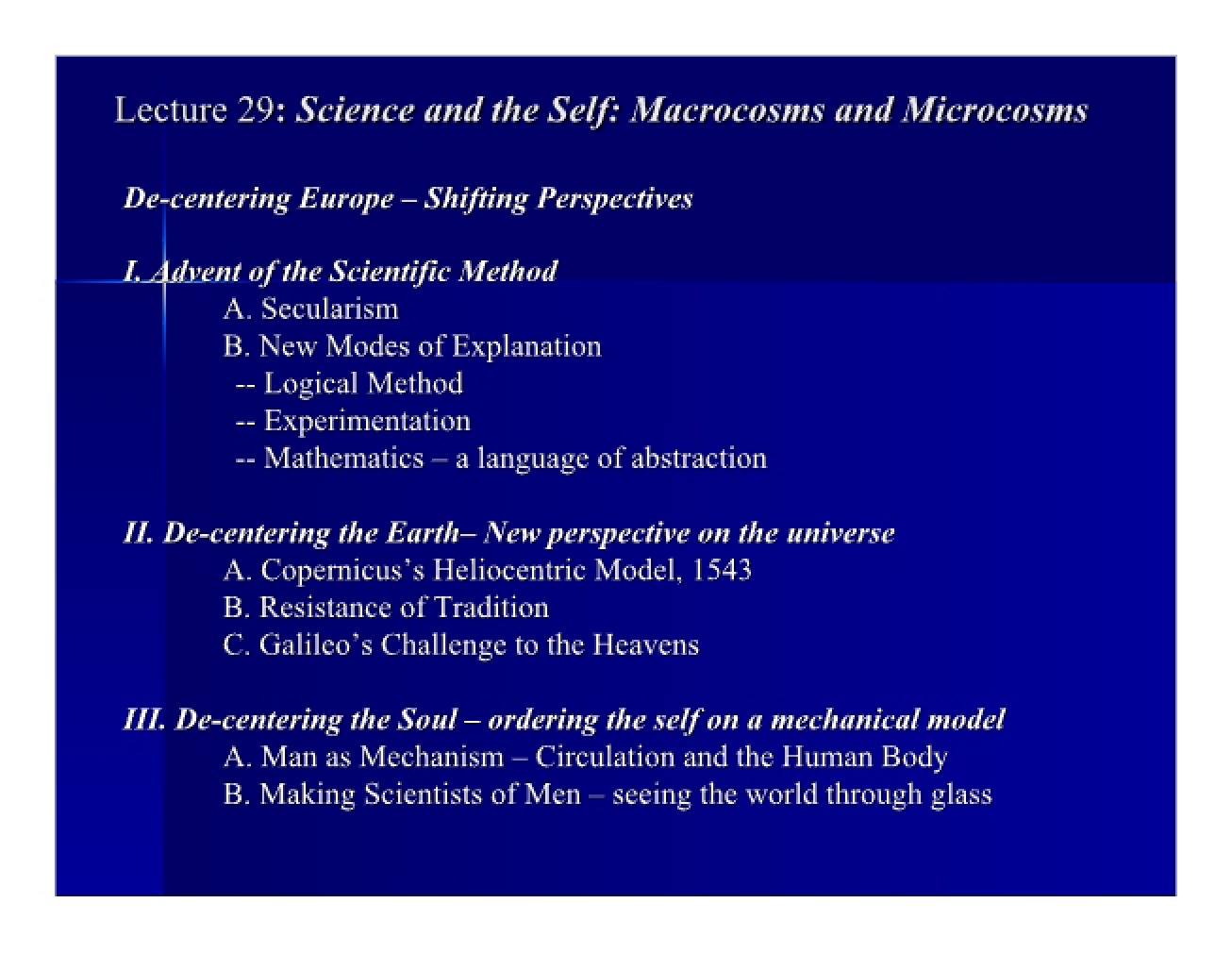 Macrocosms and Microcosms