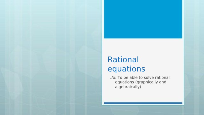 Equations that are Rational