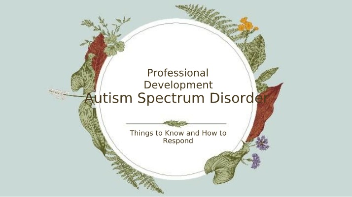 Autism Spectrum Disorder - Signs and Interventions