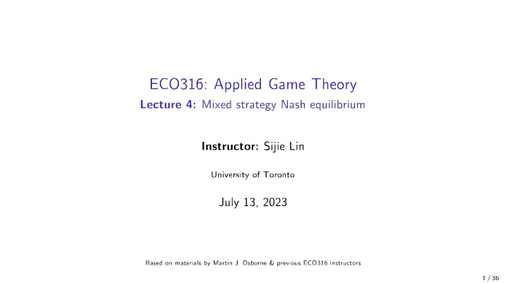 ECO316 Applied Game Theory - Lecture 4