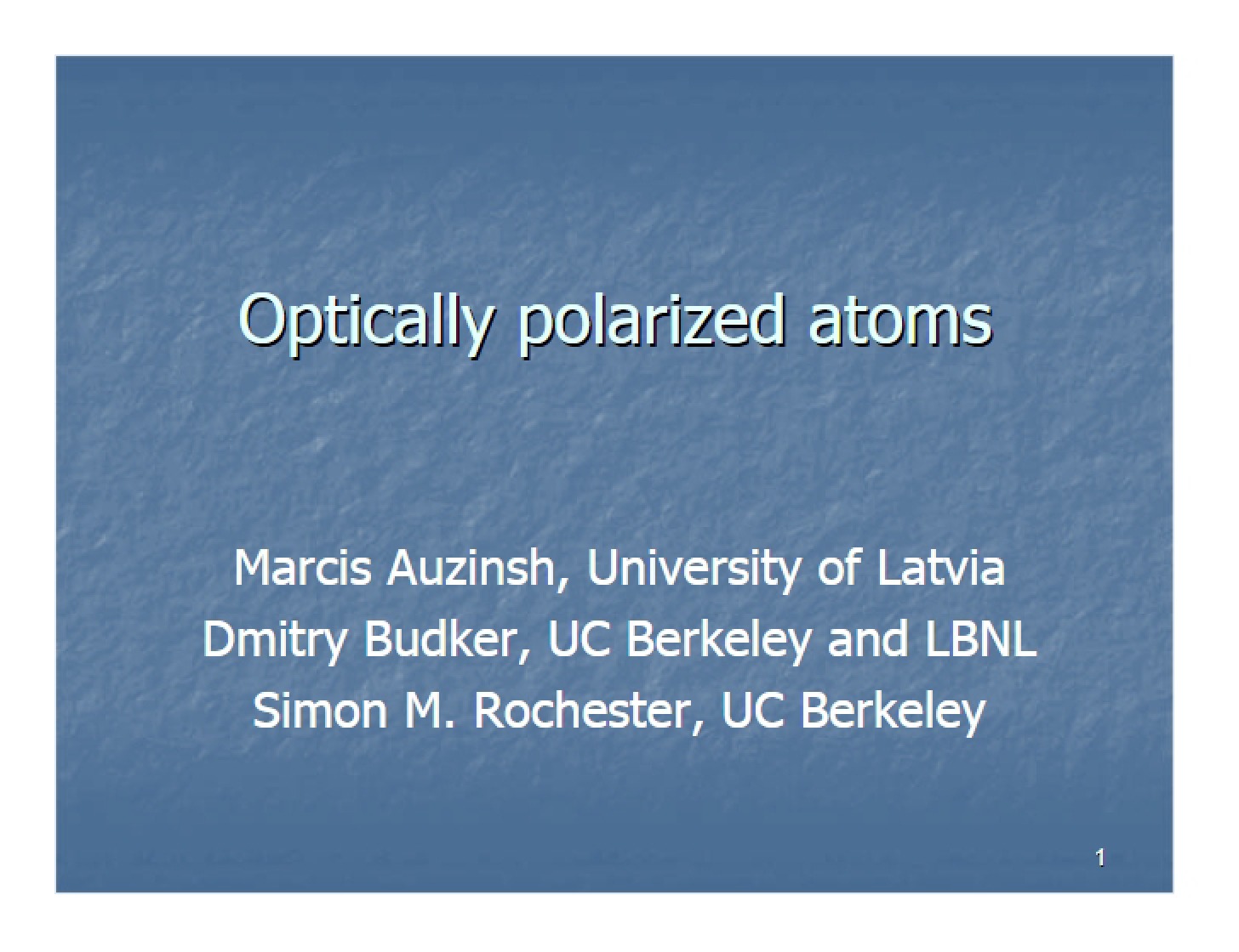 Atoms Polarized Optically
