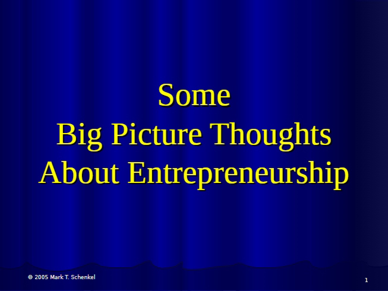 Look at the Big Picture in Entrepreneurship