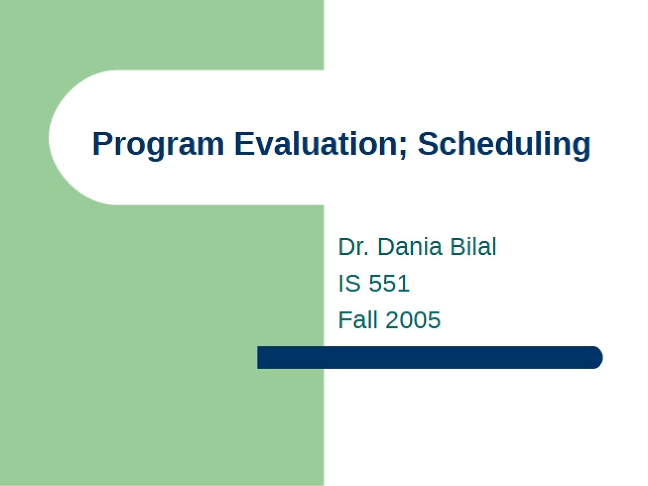 Scheduling and Program Evaluation