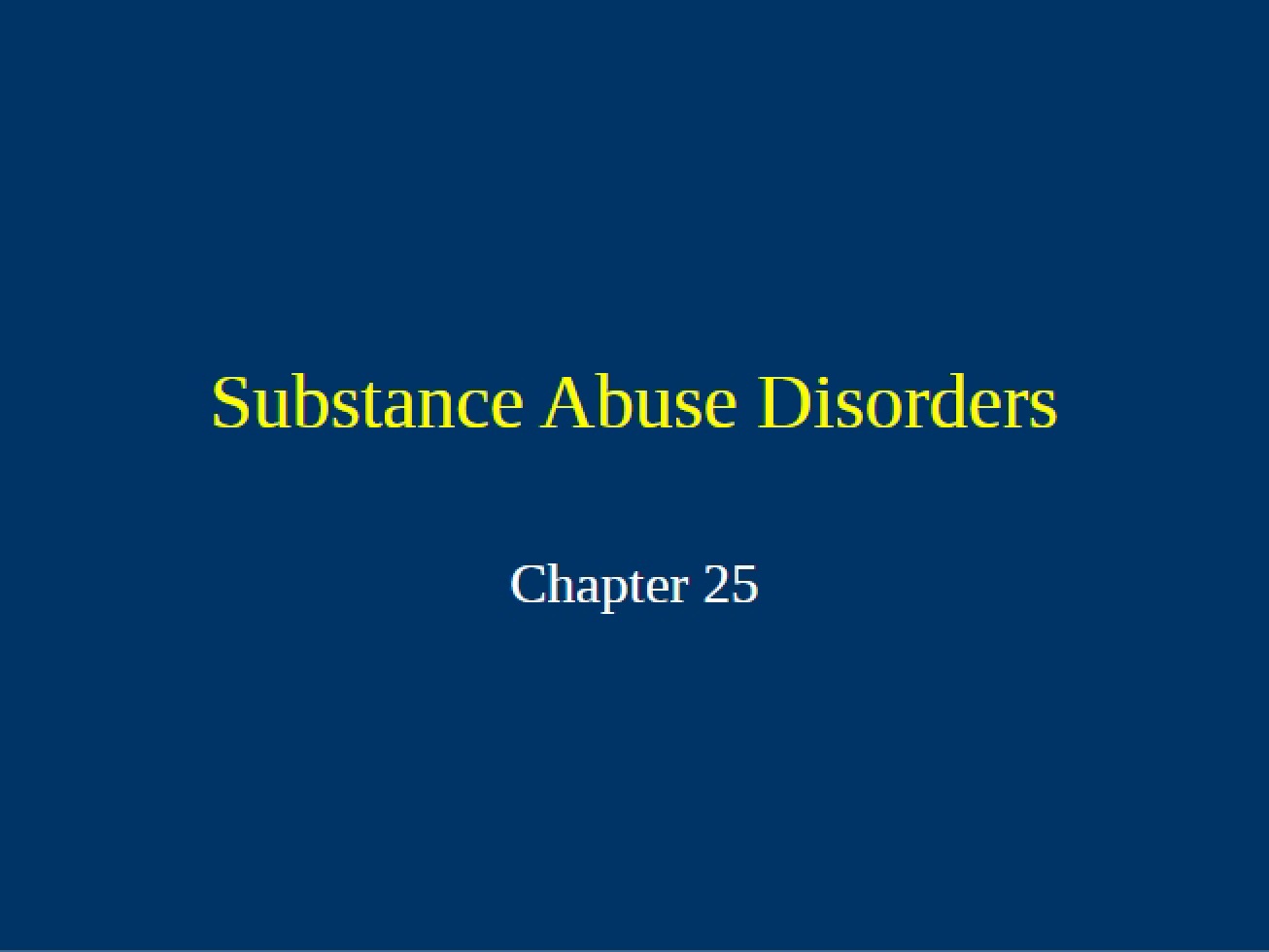 Disorders of Substance Abuse