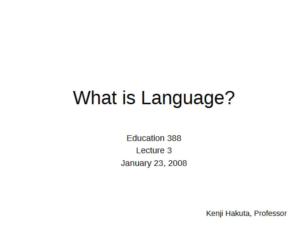 Examination of the Question What is Language
