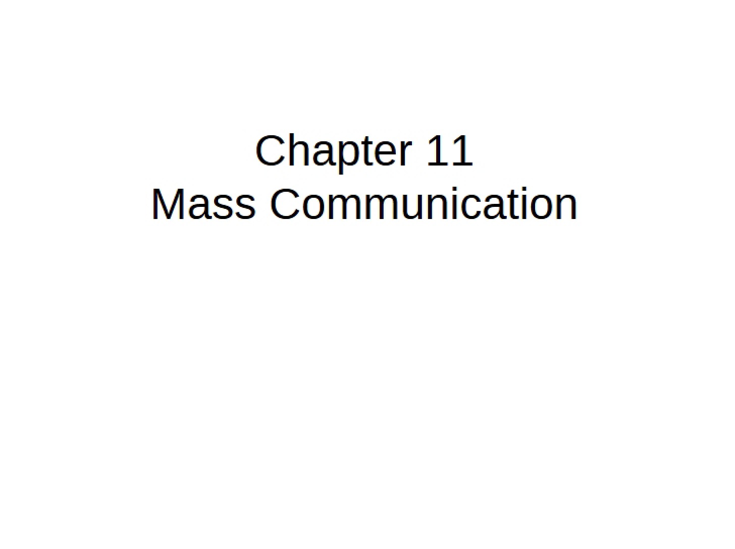Mass Communication Student Notes (Ch 11)