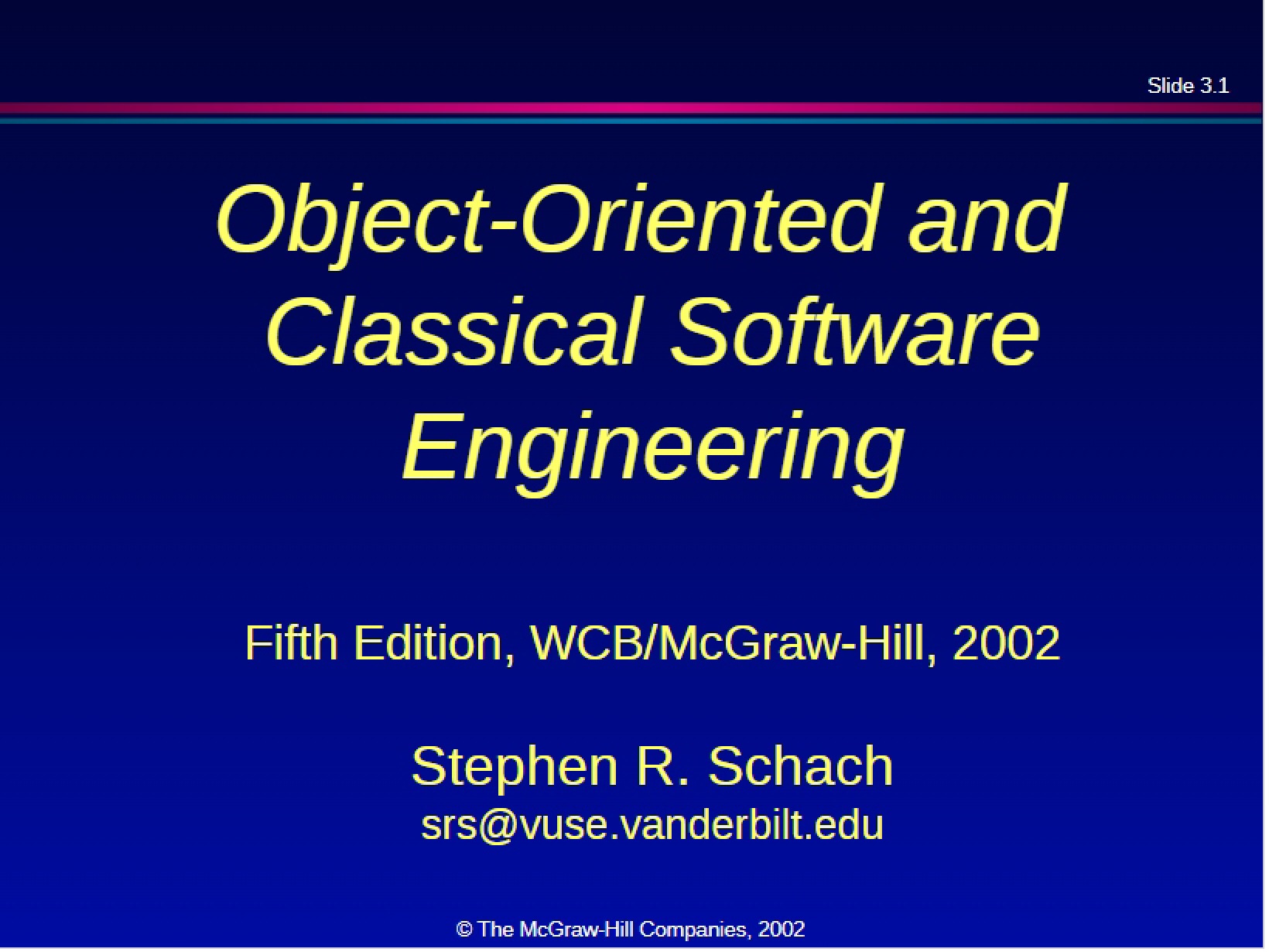Classical and Object-Oriented Software Engineering