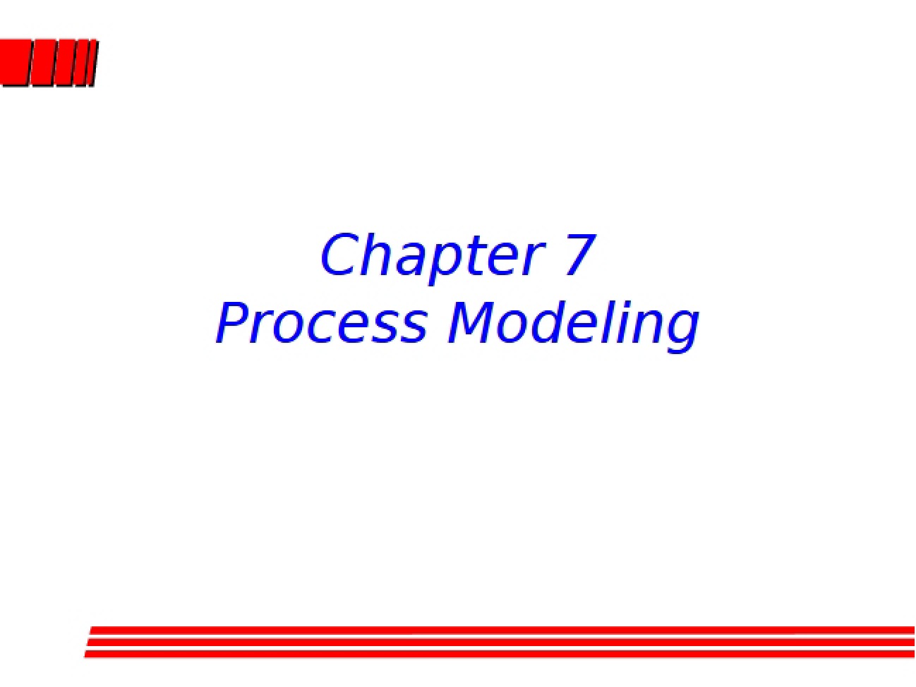 Principles of Process Modeling