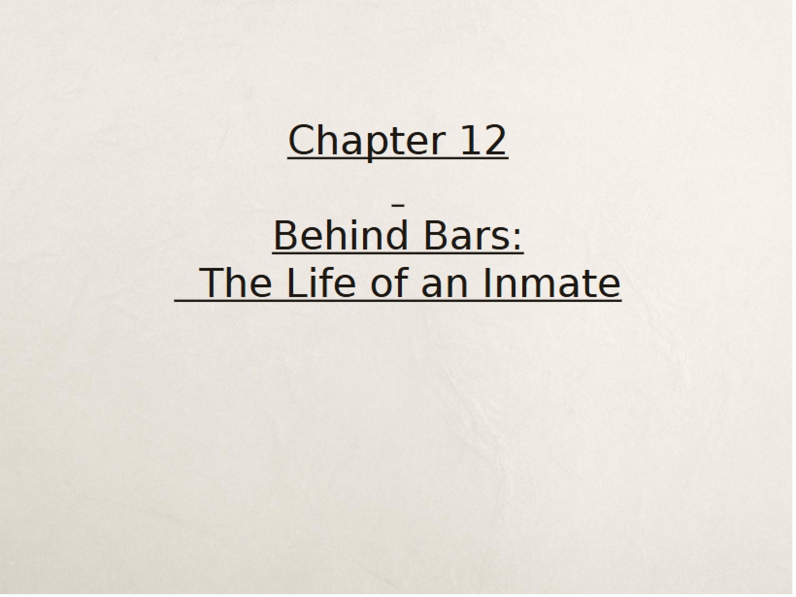 Life of an Inmate Behind Bars (Chapter 12)