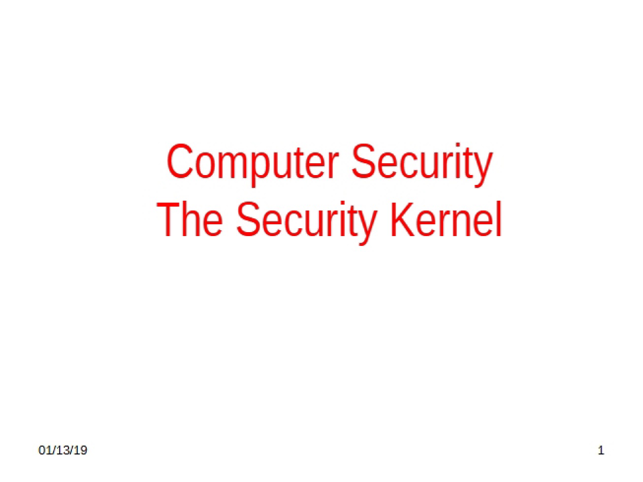 Overview of Computer Security and the Security Kernel