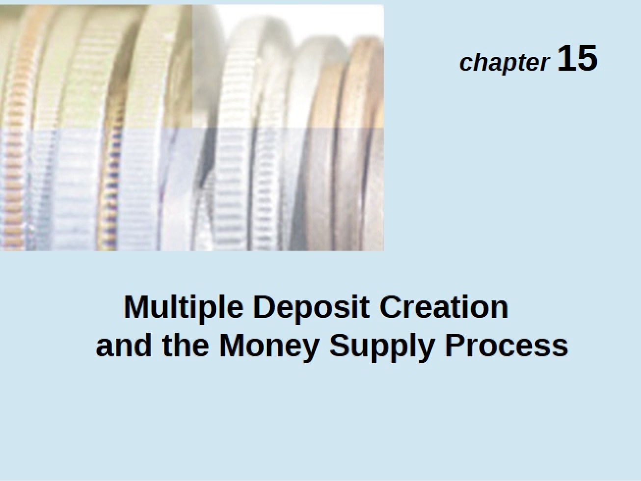 Money Supply Process and Deposit Creation