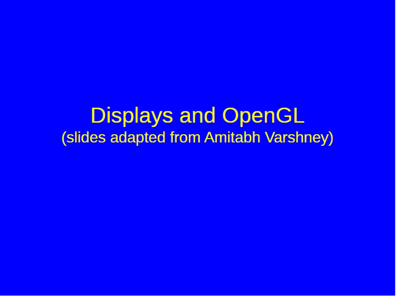 OpenGL and Displays