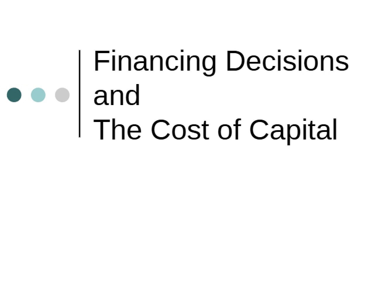 Cost of Capital and Financing Decisions (Set 2)