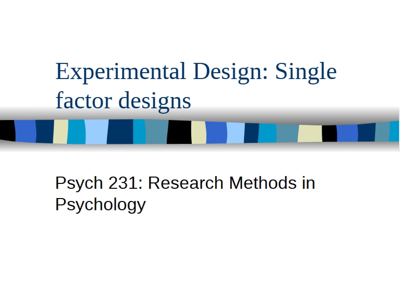 Single Factor Experimental Designs