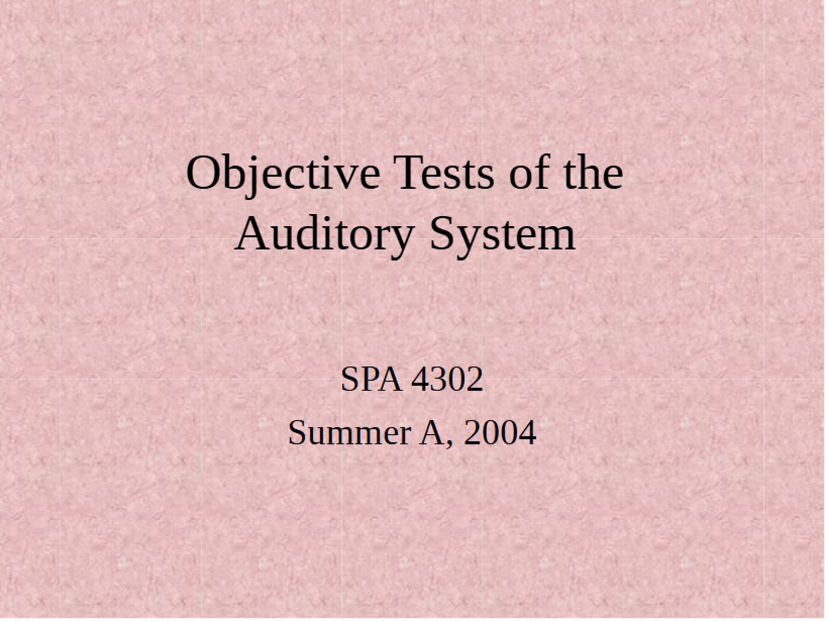 Auditory System Objective Tests