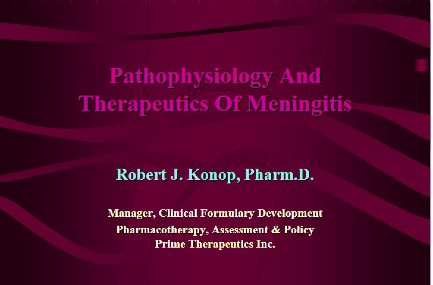 Meningitis Therapeutics and Pathophysiology