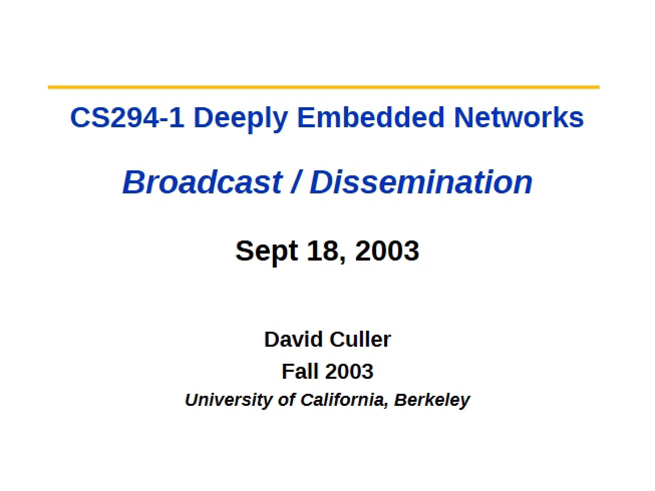Dissemination and Broadcast