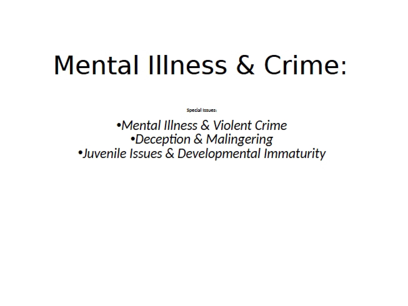 Mental Illness, Crime, and Juvenile Issues (Student Copy Spring 15)