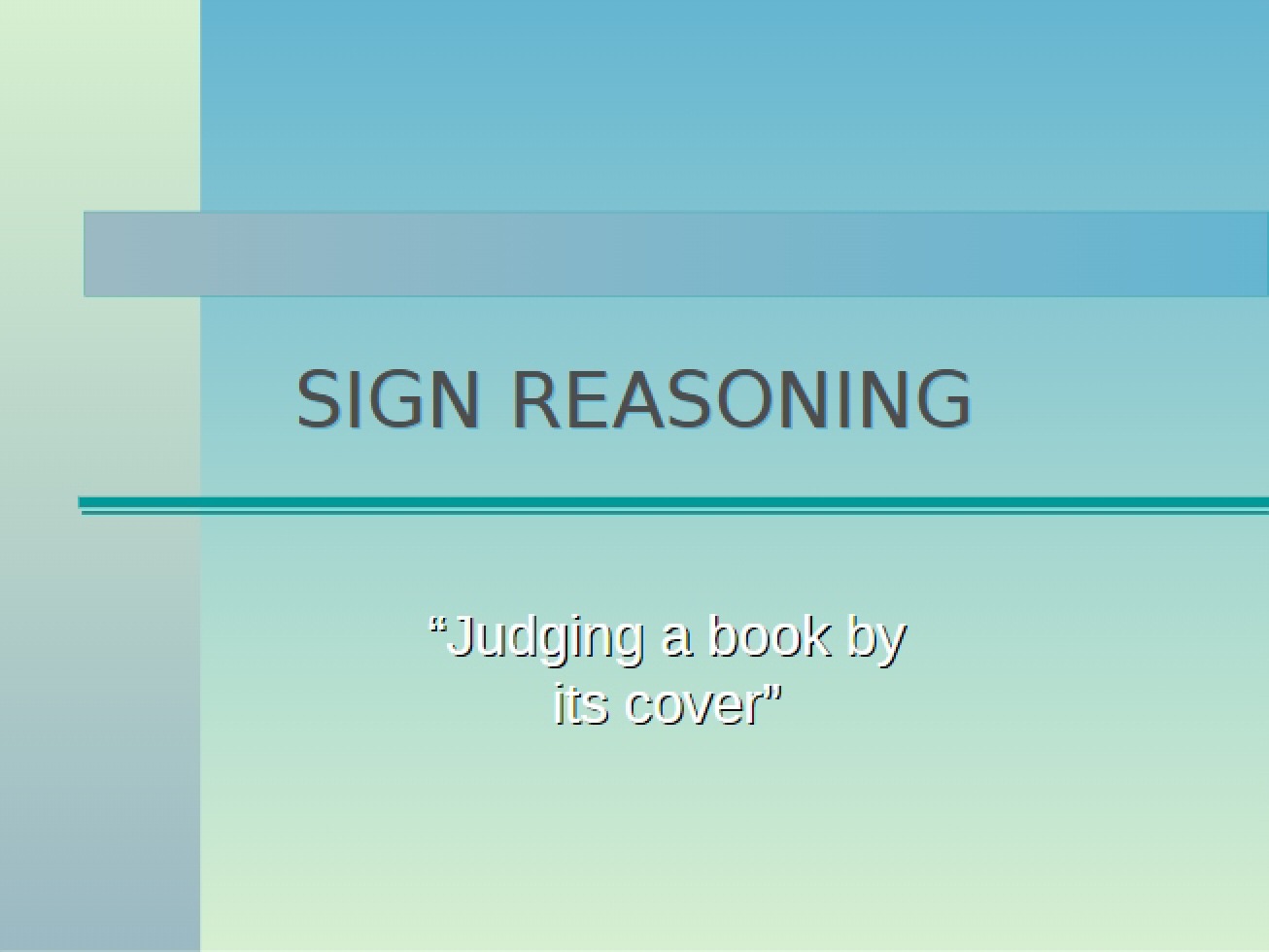 Reasoning by Sign