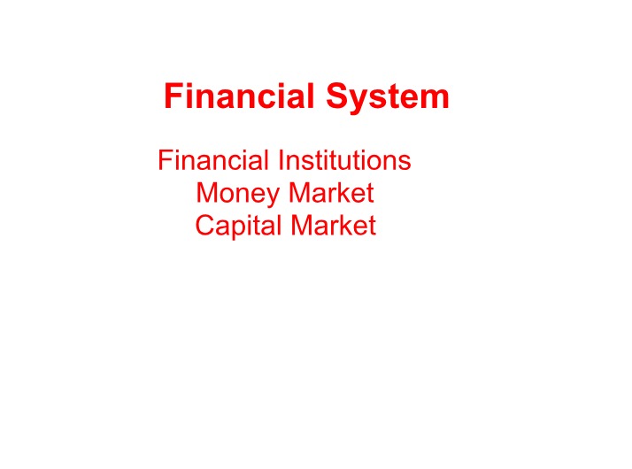 Financial Institutions, Money Market, and Bond Market Overview