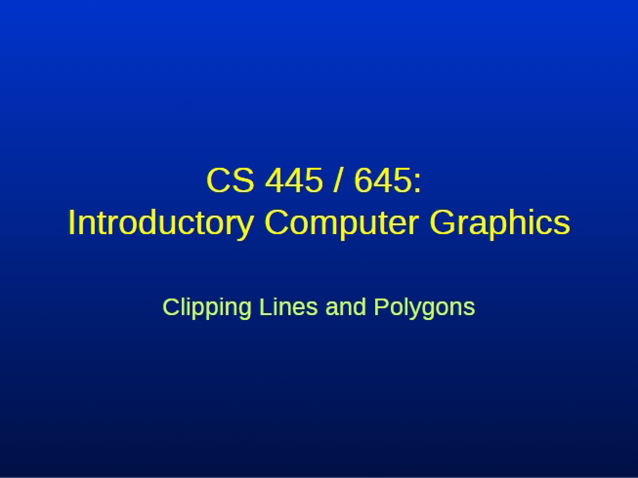 Line and Polygon Clipping