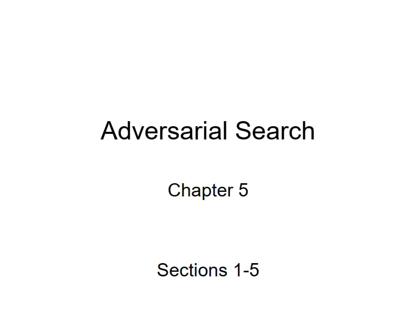 Adversarial Searching Techniques