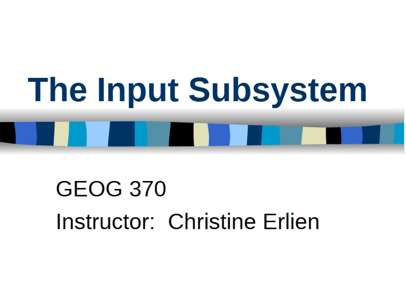 Subsystems for Input