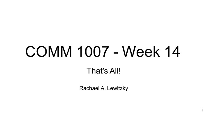 COMM 1007 Week 14 Class Materials