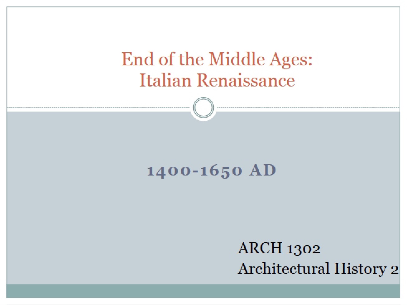 Overview of the End of the Middle Ages and the Italian Renaissance