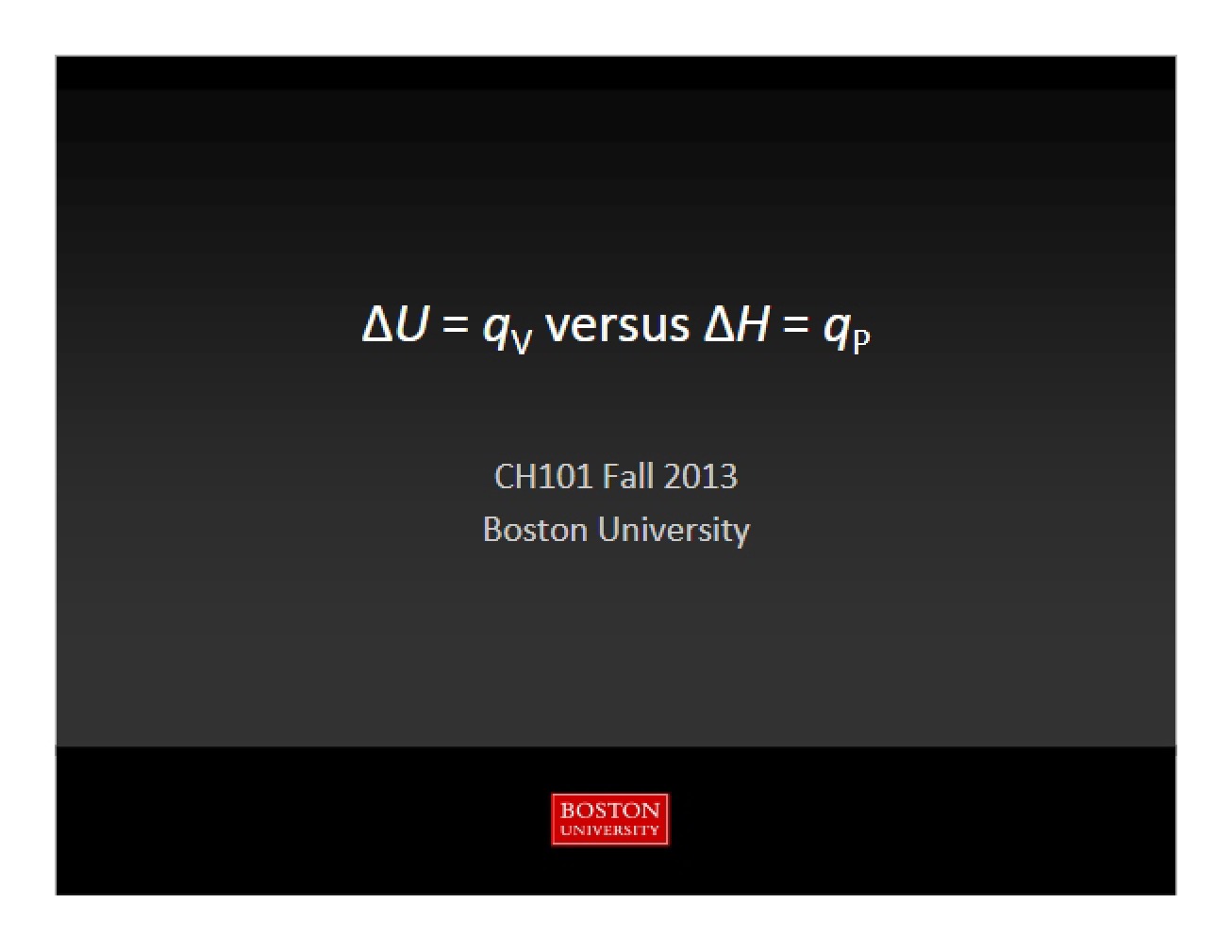 Comparison of Î”U = qV and Î”H = q