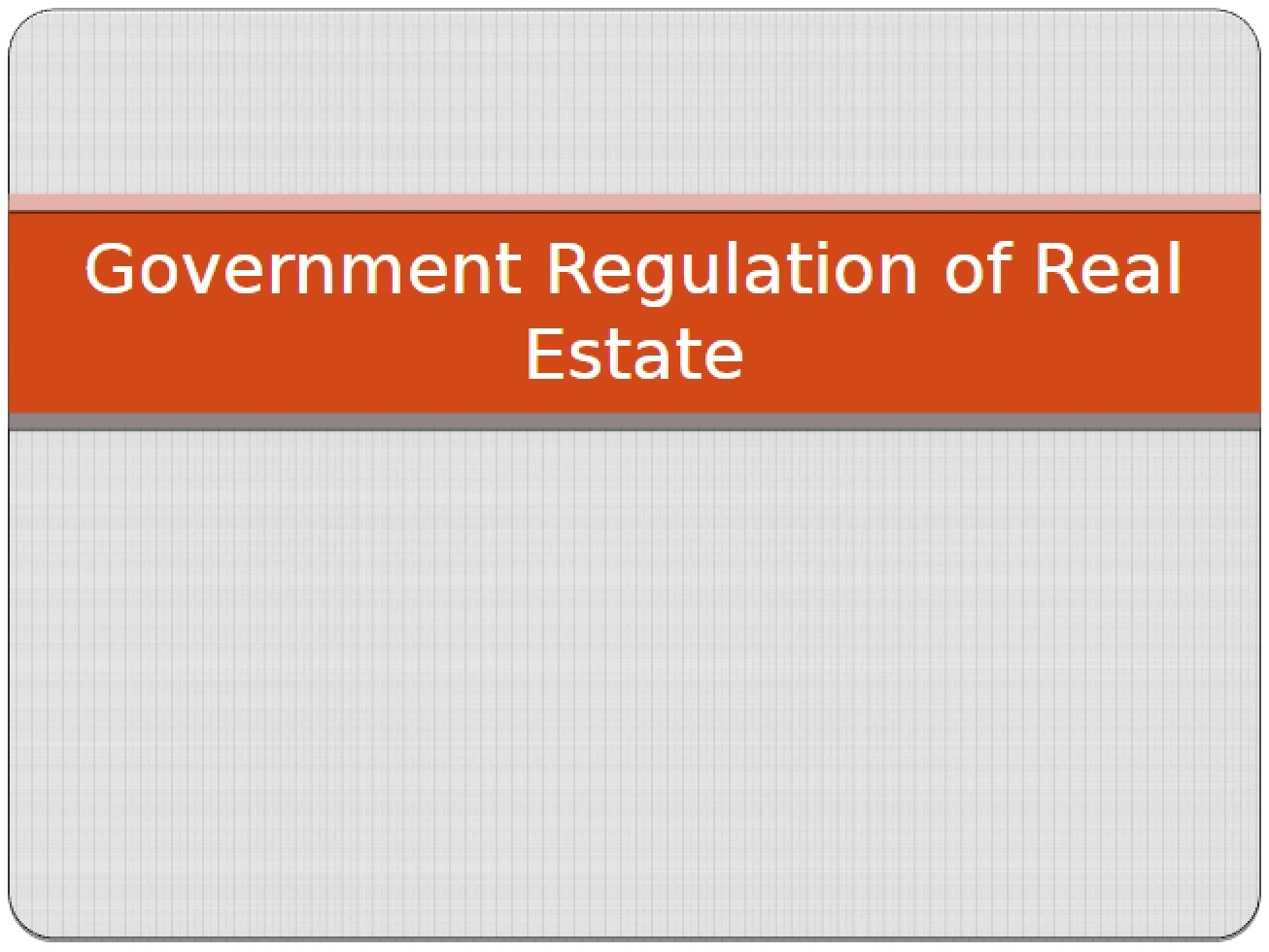 Real Estate Regulation by Government