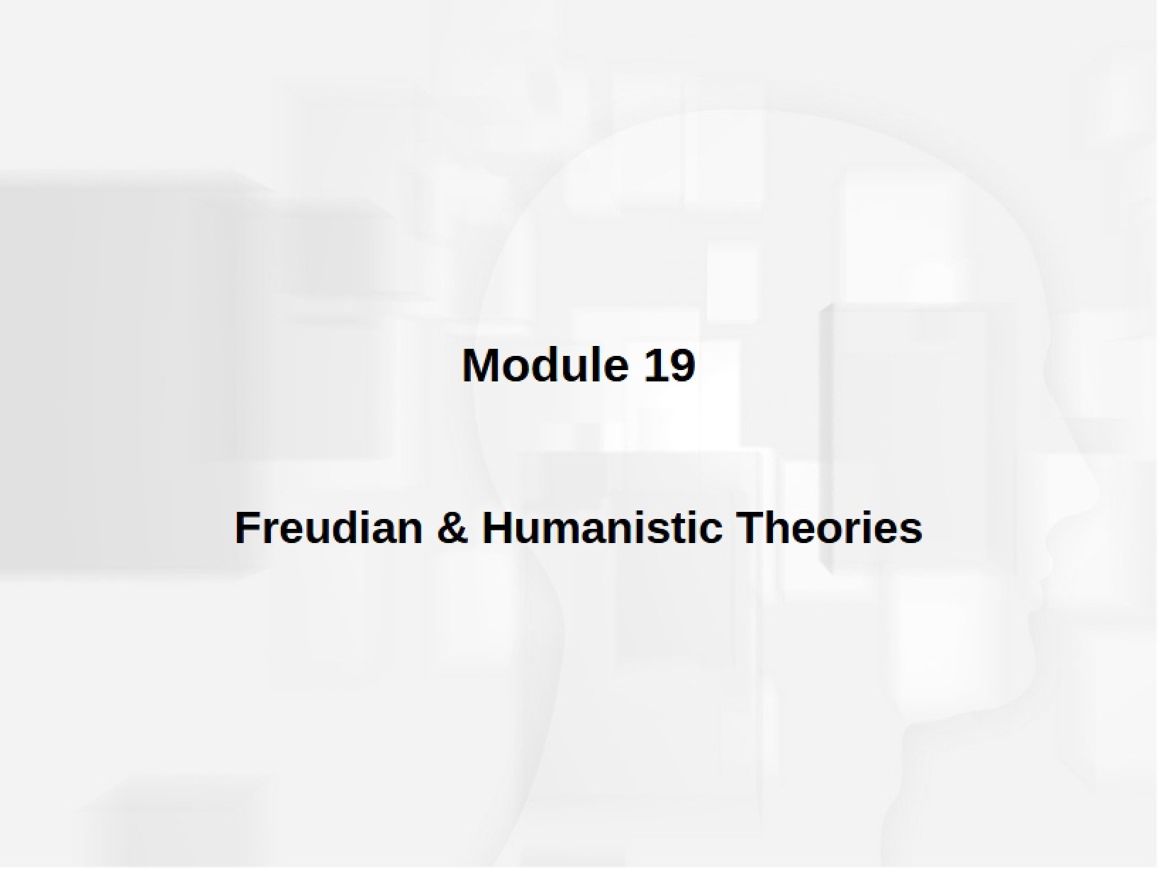 Humanistic and Freudian Theories