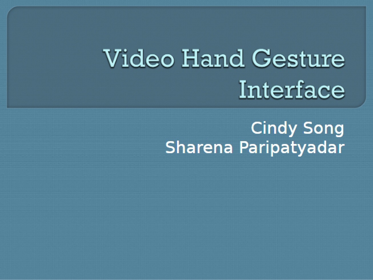 Interface for Video Hand Gestures