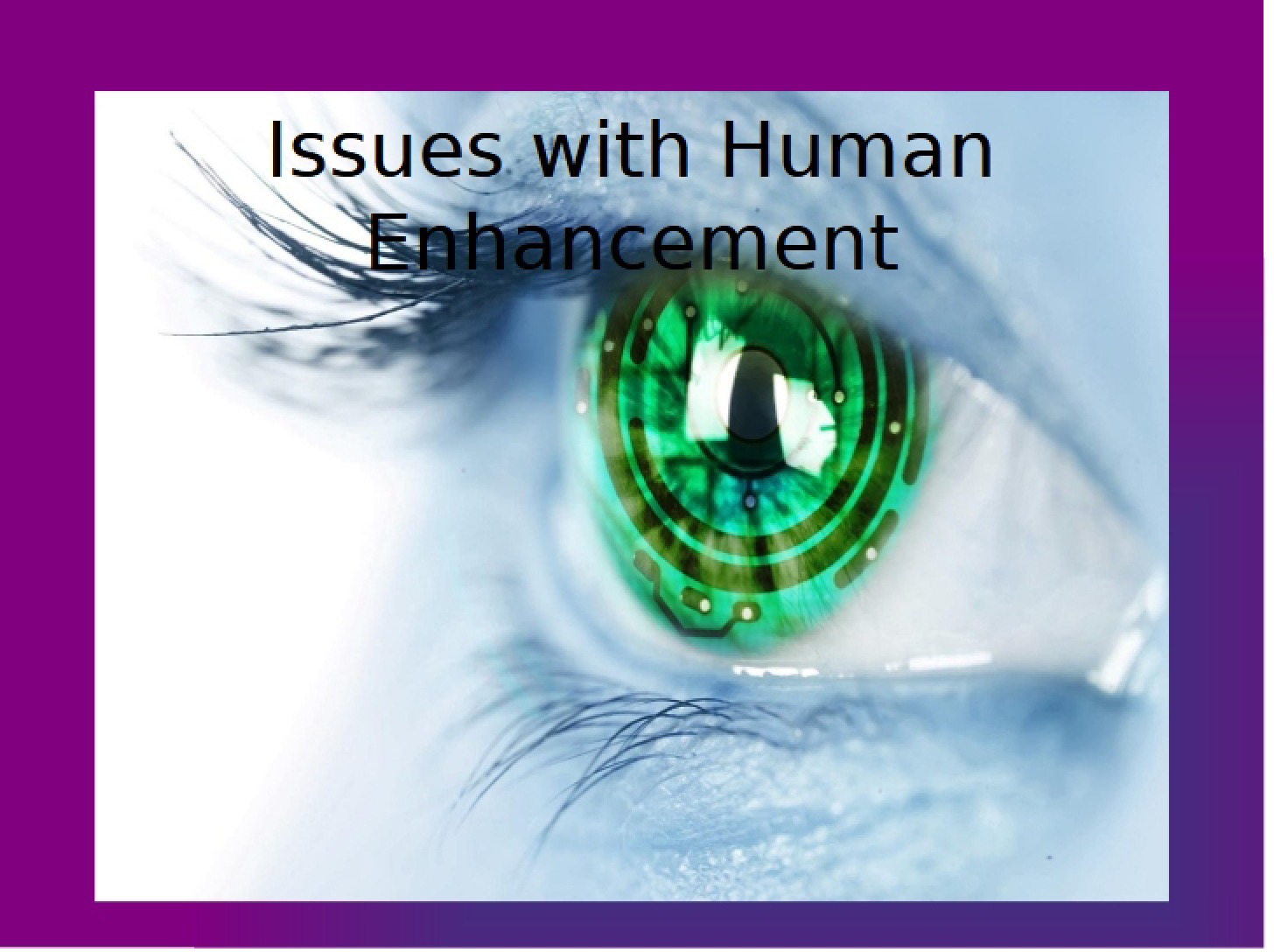Enhancement of Humans