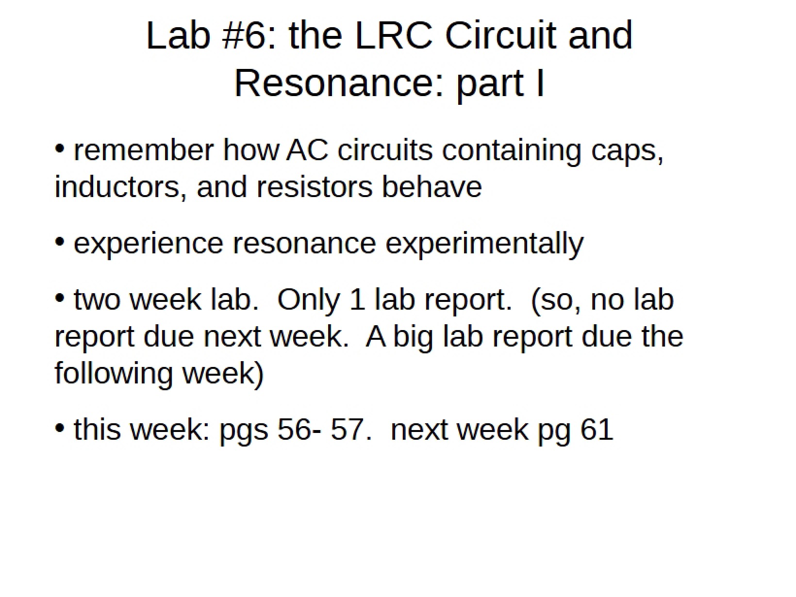 Sixth Lab Resonance and the LRC Circuit