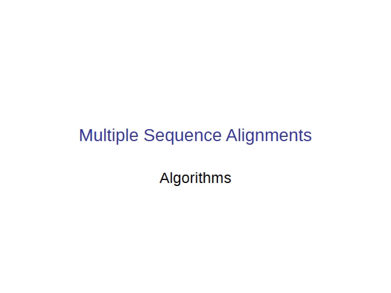Introduction to Multiple Sequence Alignments