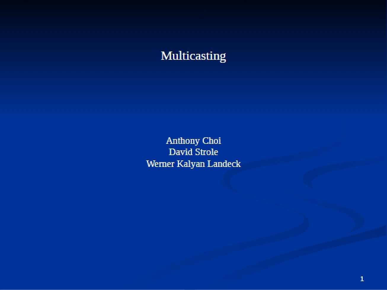 Multicasting Protocols