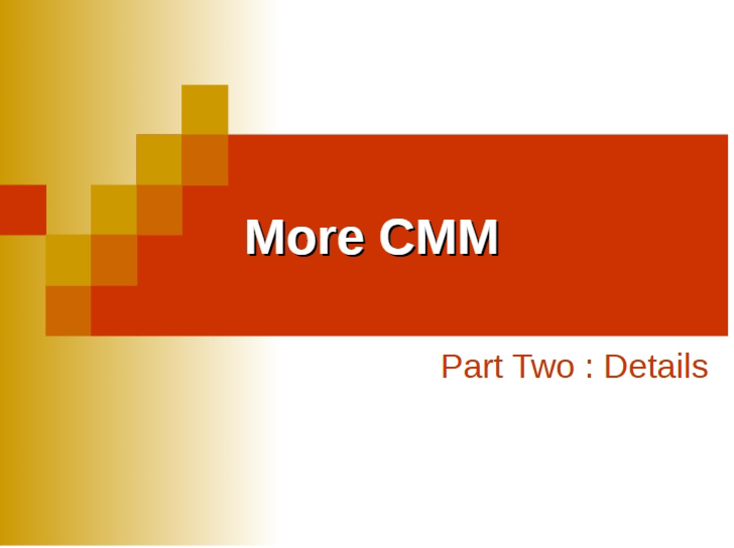 CMM Additional Notes